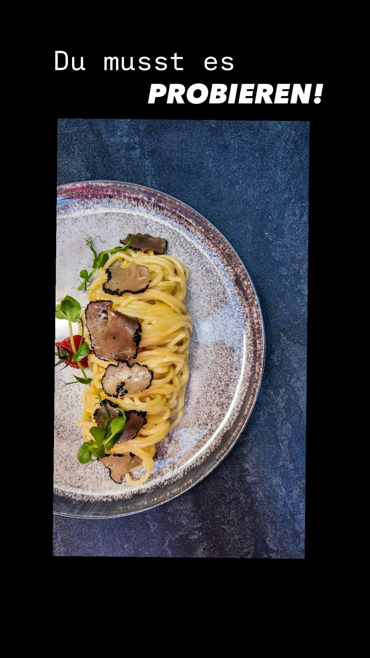 Trüffelpasta.

Schlotzige Pasta. Aromatischer Trüffel. Ganz viel Geschmack.

Unsere Trüffelpasta gehört zu den Highlights unserer Speisekarte – und ist nicht ohne Grund das Lieblingsgericht unserer Chefin.

Einmal probiert. Immer wieder bestellt.
.
.